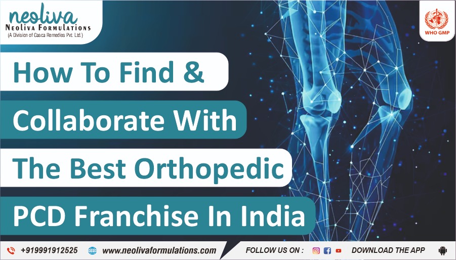 How To Find & Collaborate With The Best Orthopedic PCD Franchise In India
